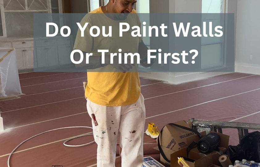 Do You Paint Walls Or Trim First?